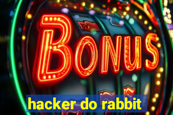 hacker do rabbit